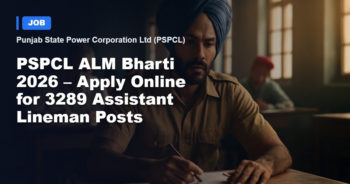 PSPCL ALM Recruitment 2026 – Apply for 3289 Assistant Lineman Posts Pan-India
