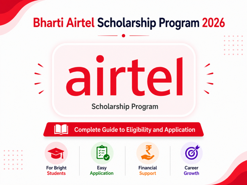 Bharti Airtel Scholarship Program 2026: Complete Eligibility Criteria and Application Procedure